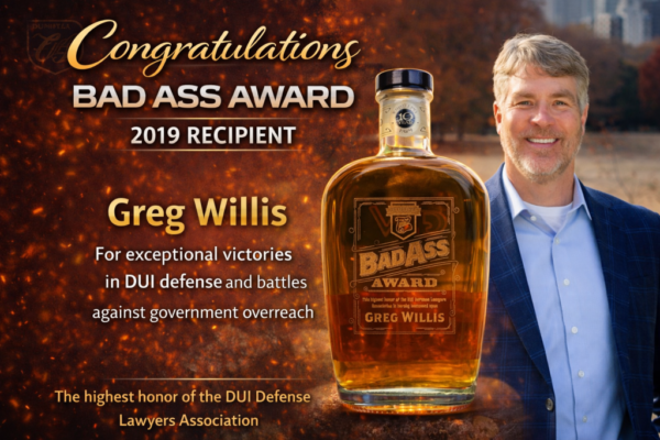 Atlanta DUI Attorney Greg Willis Wins Prestigious “Bad Ass Award”